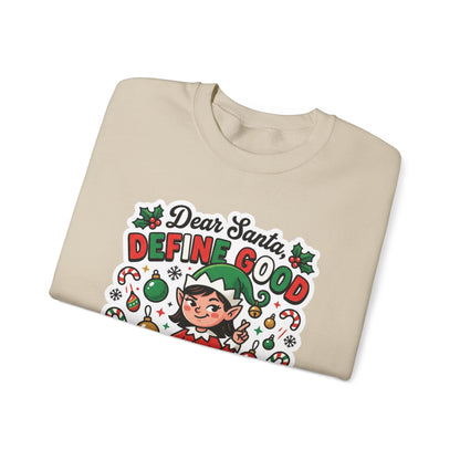 Dear Santa, Define Good Christmas Crewneck Sweatshirt