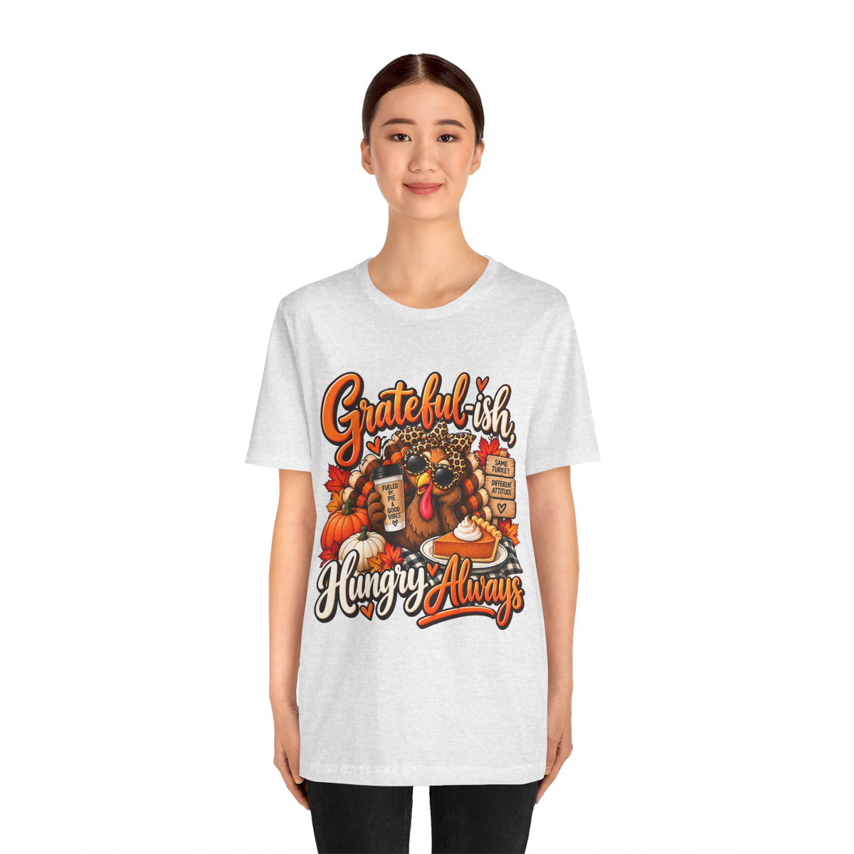 Grateful-ish, Hungry Always Thanksgiving T-Shirt