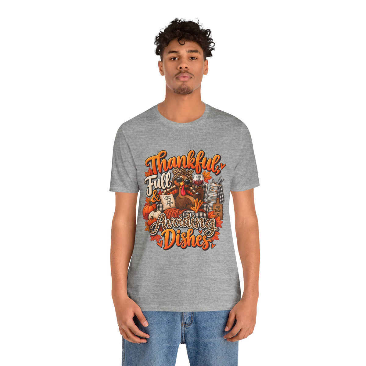 Thankful, Full & Avoiding Dishes Thanksgiving T-Shirt