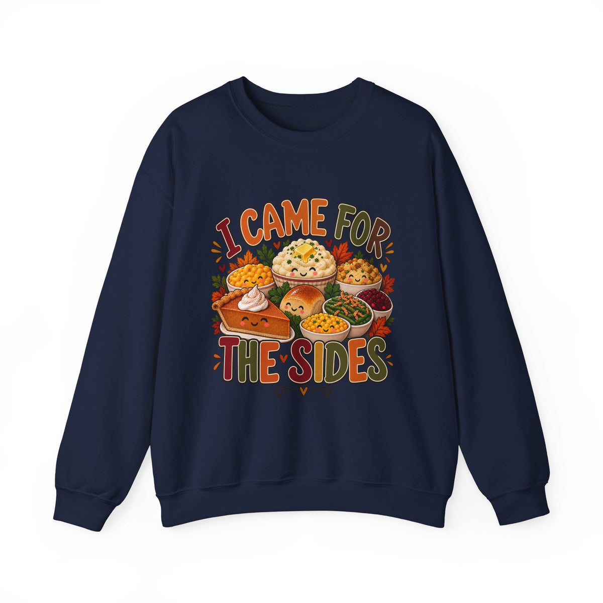 I Came for the Sides Thanksgiving Crewneck Sweatshirt