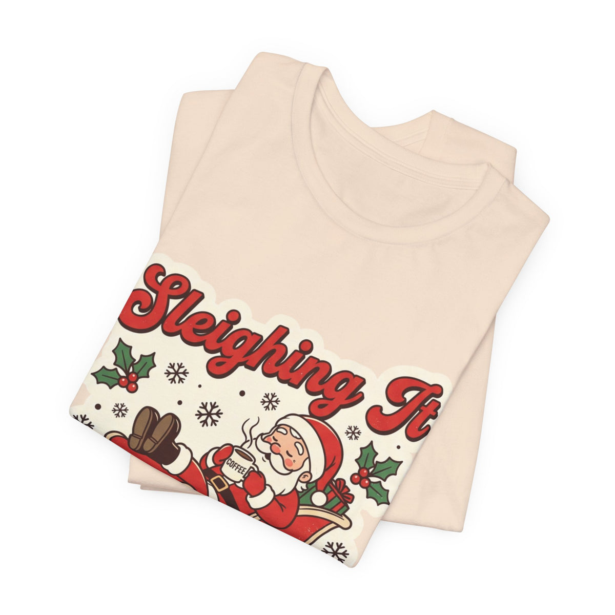 Sleighing It, Eventually Christmas T-Shirt