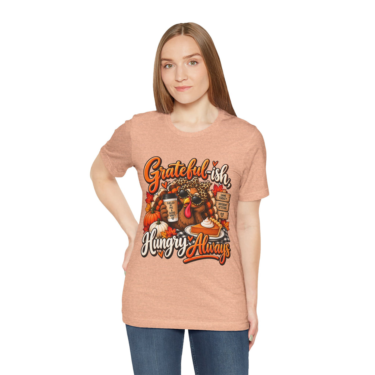 Grateful-ish, Hungry Always Thanksgiving T-Shirt
