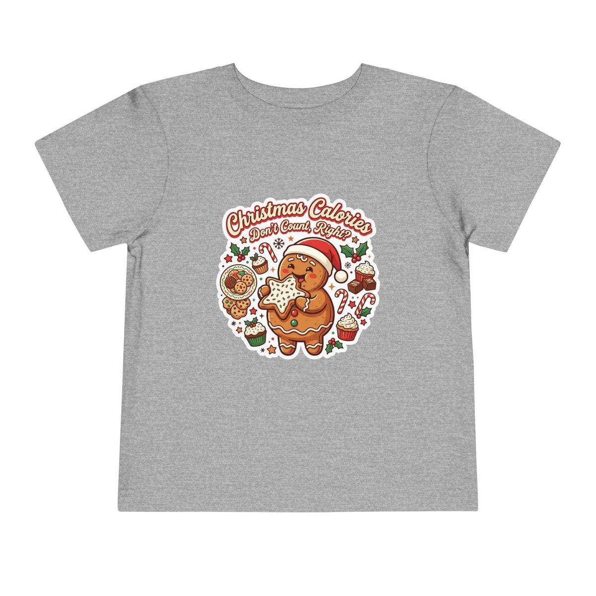 Christmas Calories Don't Count, Right? Toddler T-Shirt