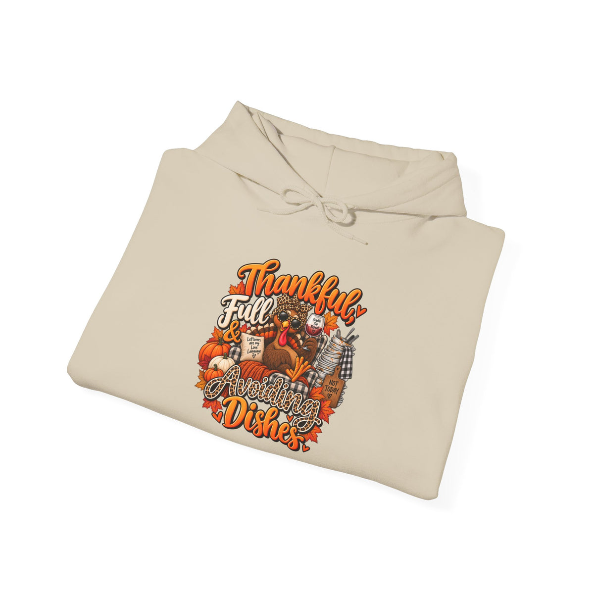 Thankful, Full & Avoiding Dishes Thanksgiving Hoodie