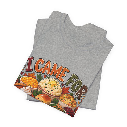 I Came for the Sides Thanksgiving T-Shirt