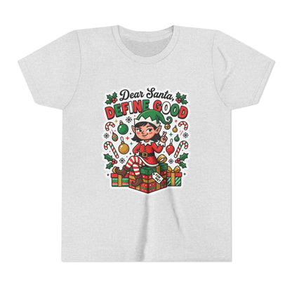 Dear Santa, Define Good Kids Christmas T-Shirt