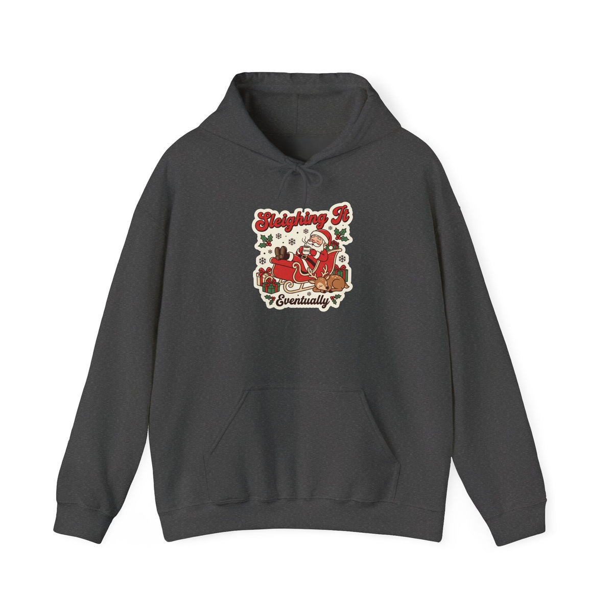 Sleighing It, Eventually Christmas Hoodie