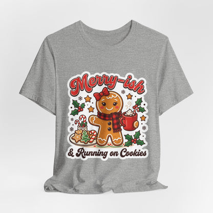 Merry-ish & Running on Cookies Christmas T-Shirt