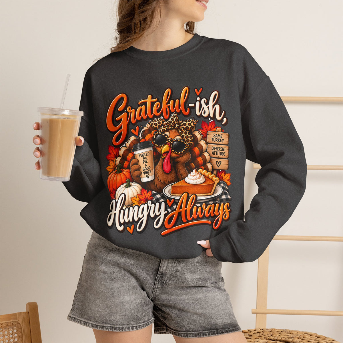 Grateful-ish, Hungry Always Thanksgiving Crewneck Sweatshirt