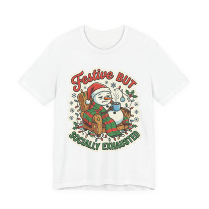 Festive but Socially Exhausted Christmas T-Shirt