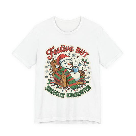 Festive but Socially Exhausted Christmas T-Shirt