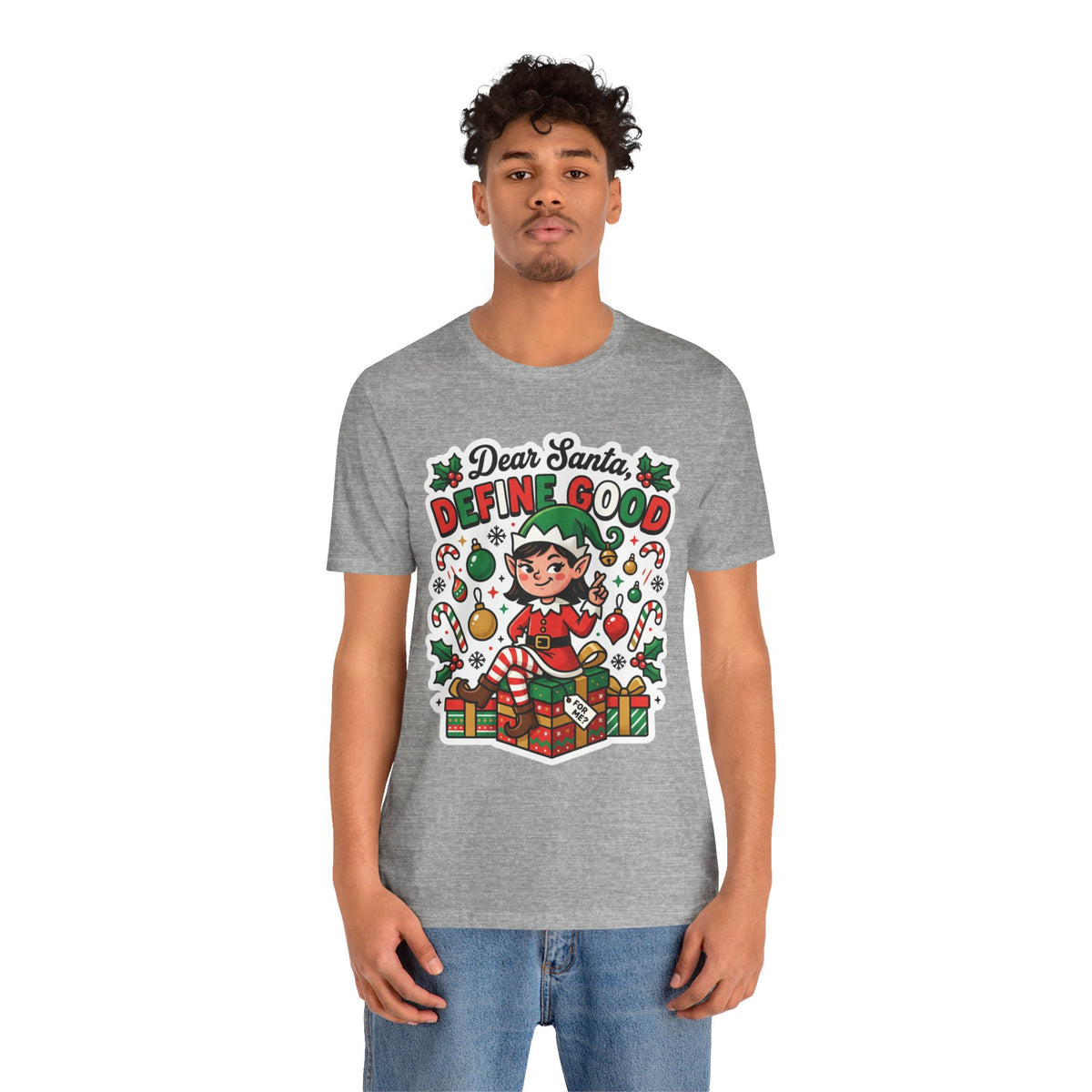Dear Santa, Define Good Christmas T-Shirt