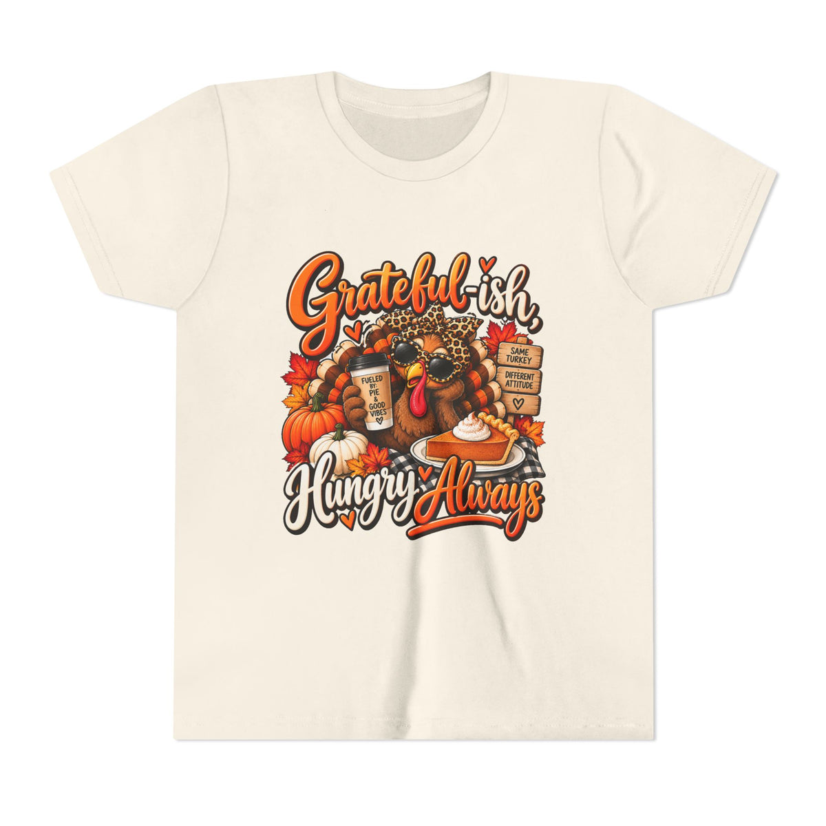 Grateful-ish, Hungry Always Kids Thanksgiving T-Shirt