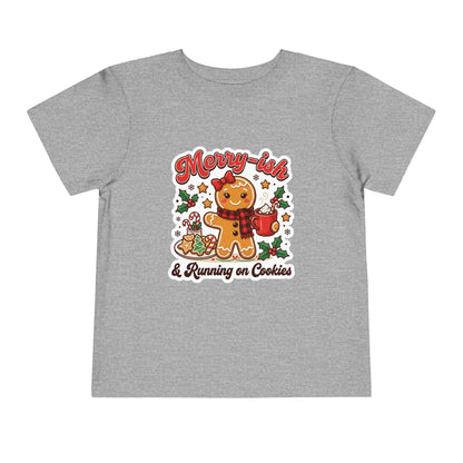 Merry-ish & Running on Cookies Toddler Christmas T-Shirt
