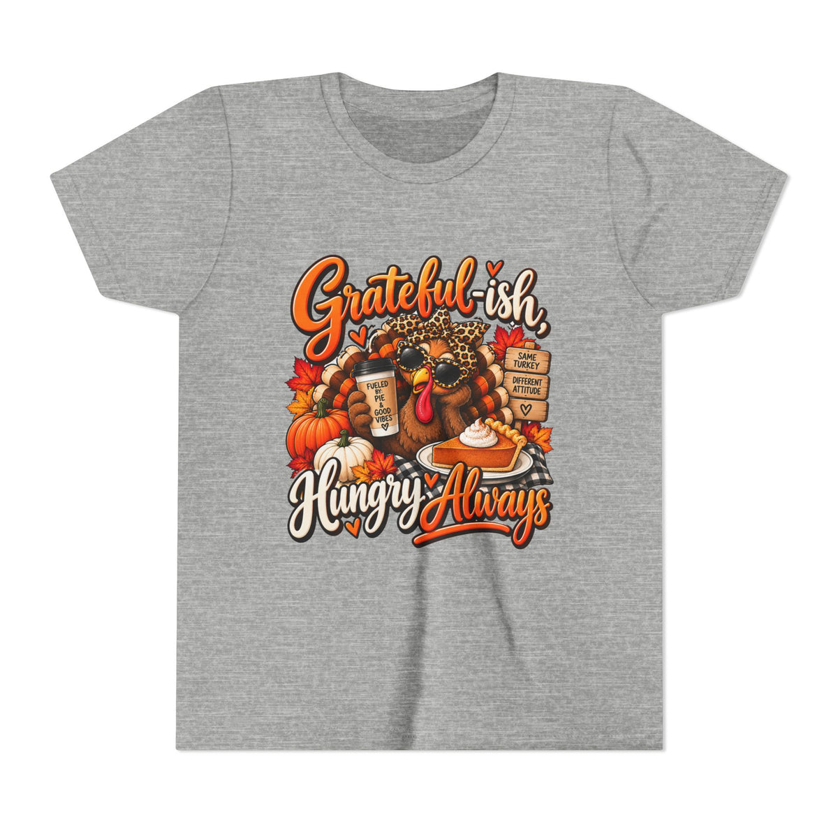 Grateful-ish, Hungry Always Kids Thanksgiving T-Shirt