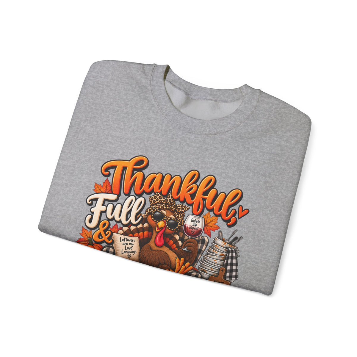 Thankful, Full & Avoiding Dishes Thanksgiving Crewneck Sweatshirt