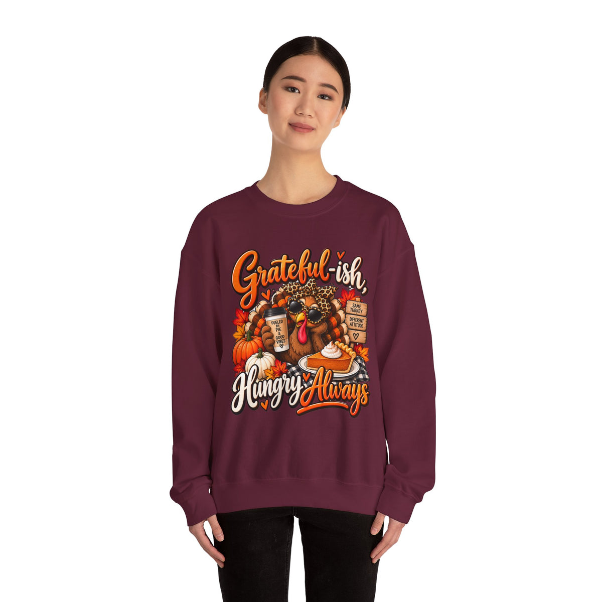 Grateful-ish, Hungry Always Thanksgiving Crewneck Sweatshirt