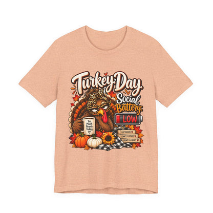 Turkey Day Social Battery: Low Thanksgiving T-Shirt