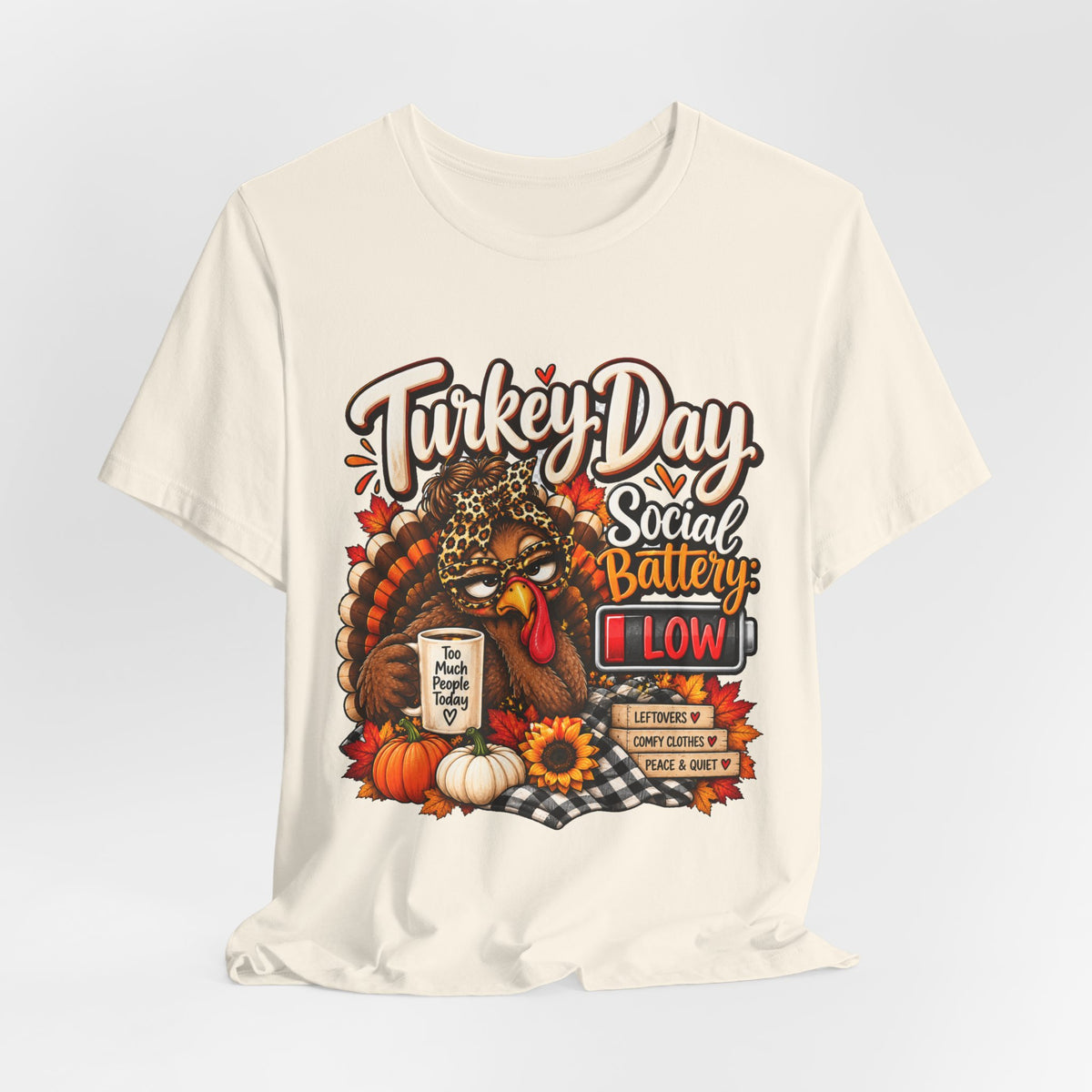 Turkey Day Social Battery: Low Thanksgiving T-Shirt