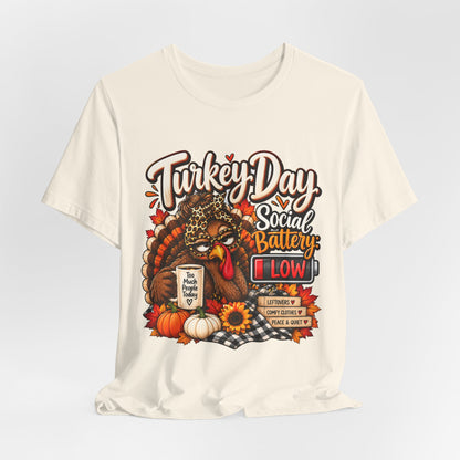 Turkey Day Social Battery: Low Thanksgiving T-Shirt