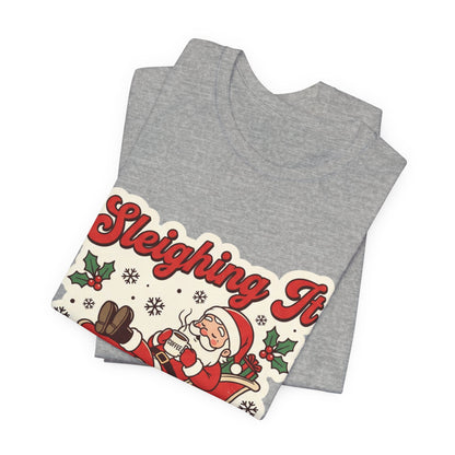 Sleighing It, Eventually Christmas T-Shirt