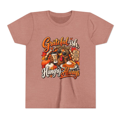 Grateful-ish, Hungry Always Kids Thanksgiving T-Shirt