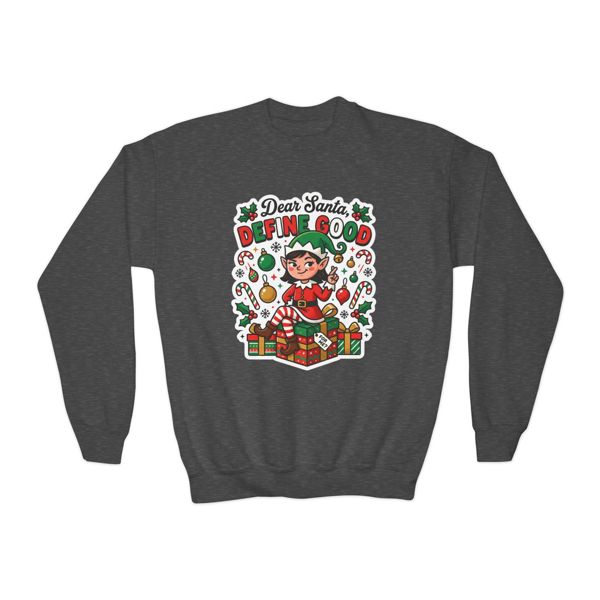 Dear Santa, Define Good Kids Christmas Sweatshirt