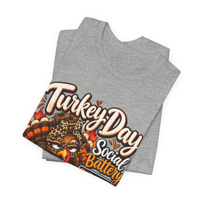 Turkey Day Social Battery: Low Thanksgiving T-Shirt