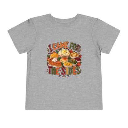 I Came for the Sides Toddler Thanksgiving T-Shirt