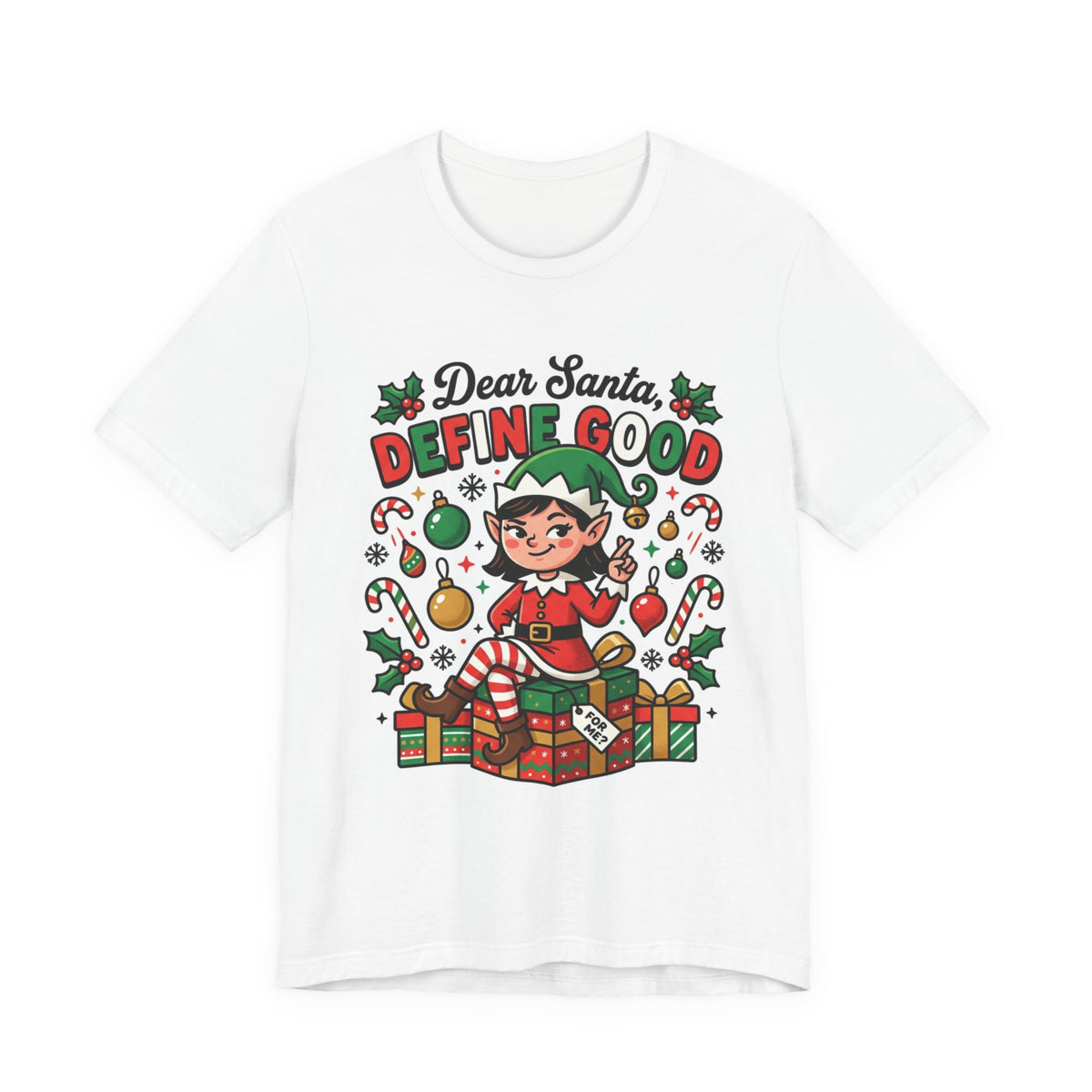 Dear Santa, Define Good Christmas T-Shirt