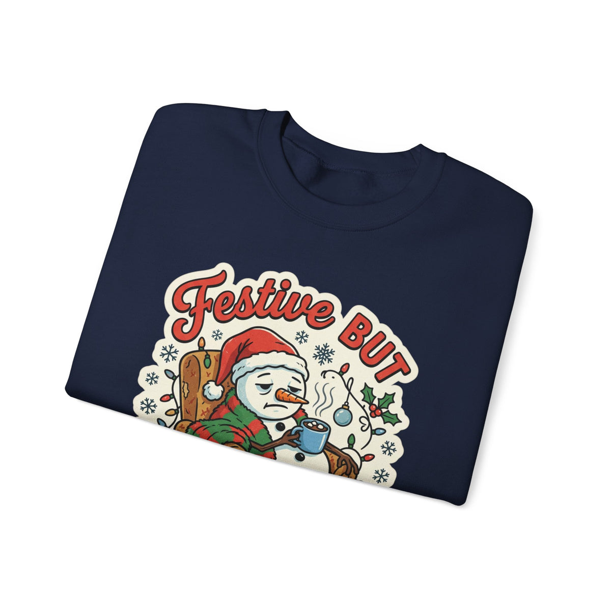Festive but Socially Exhausted Christmas Crewneck Sweatshirt