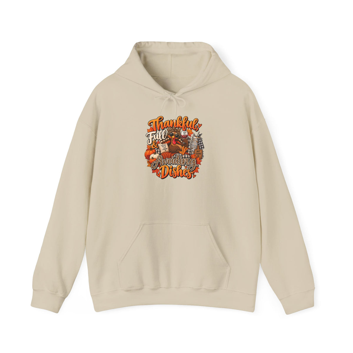 Thankful, Full & Avoiding Dishes Thanksgiving Hoodie