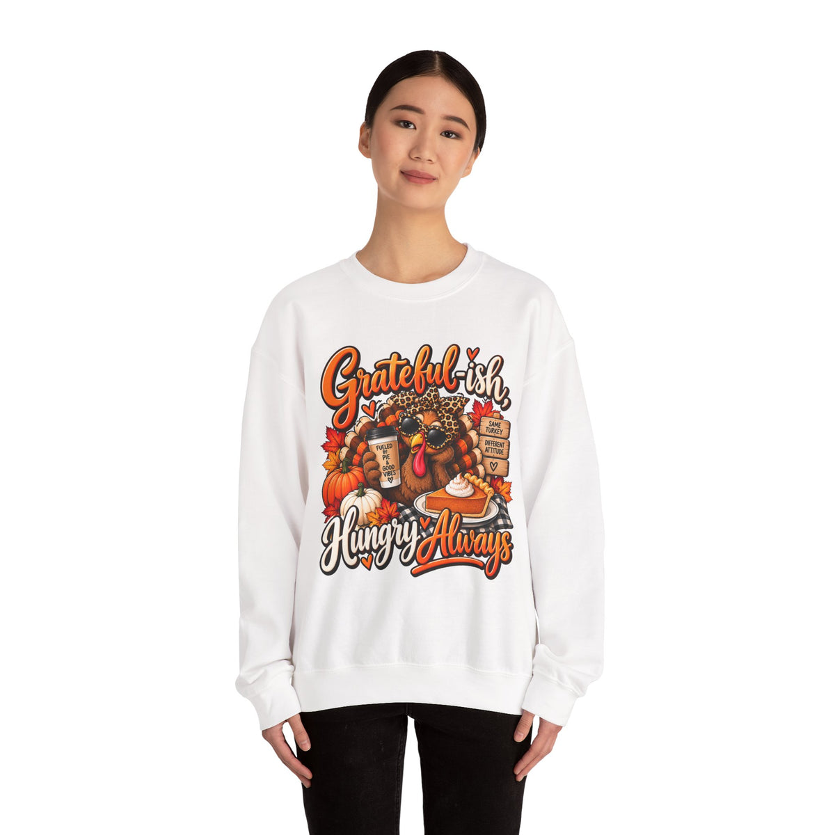 Grateful-ish, Hungry Always Thanksgiving Crewneck Sweatshirt