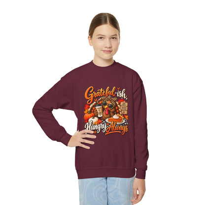 Grateful-ish, Hungry Always Kids Thanksgiving Sweatshirt