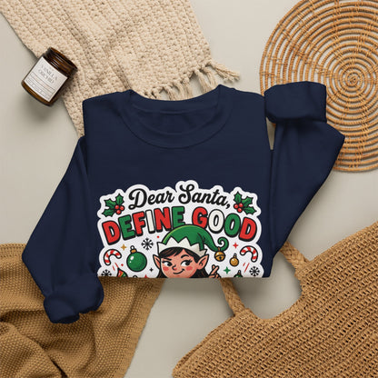 Dear Santa, Define Good Christmas Crewneck Sweatshirt