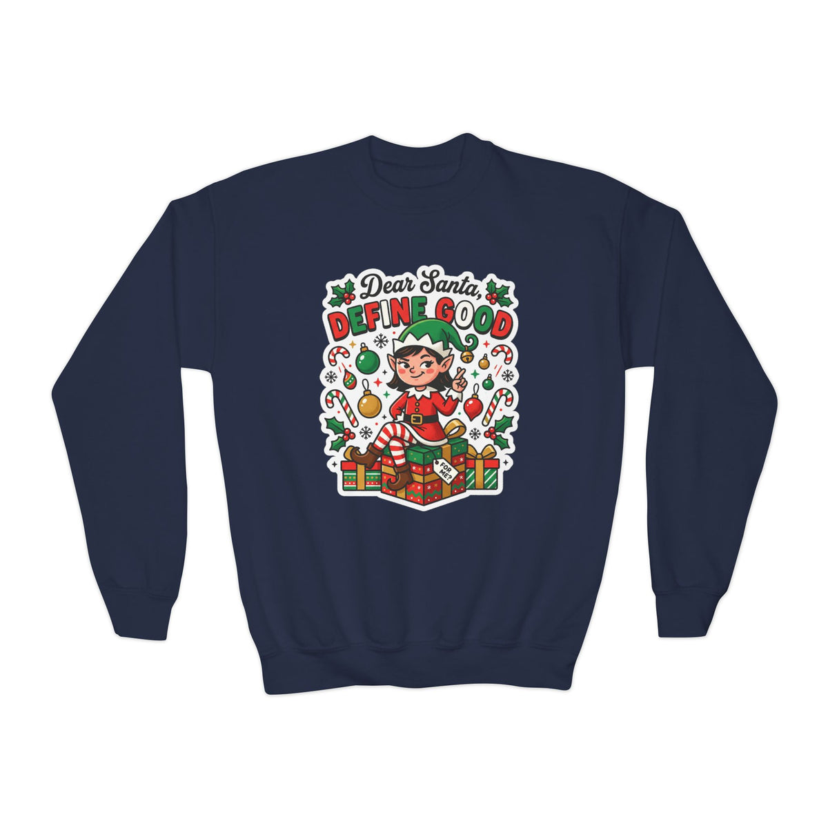 Dear Santa, Define Good Kids Christmas Sweatshirt