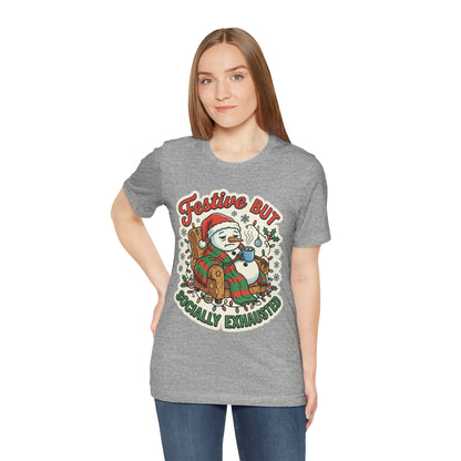 Festive but Socially Exhausted Christmas T-Shirt