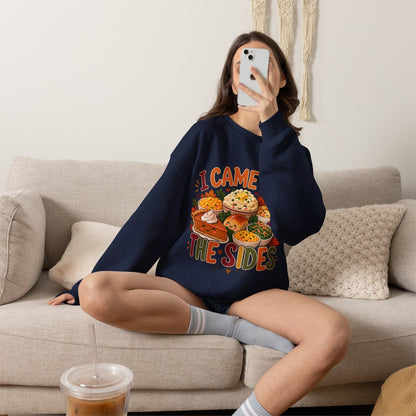 I Came for the Sides Thanksgiving Crewneck Sweatshirt