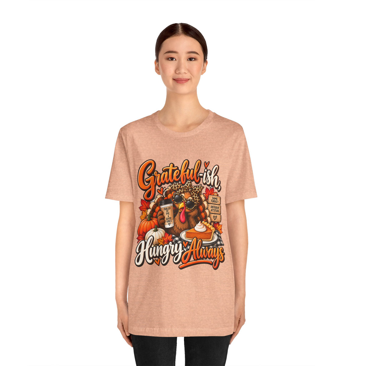 Grateful-ish, Hungry Always Thanksgiving T-Shirt
