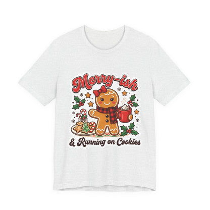 Merry-ish & Running on Cookies Christmas T-Shirt
