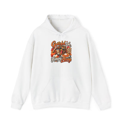 Grateful-ish, Hungry Always Thanksgiving Hoodie