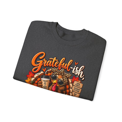 Grateful-ish, Hungry Always Thanksgiving Crewneck Sweatshirt