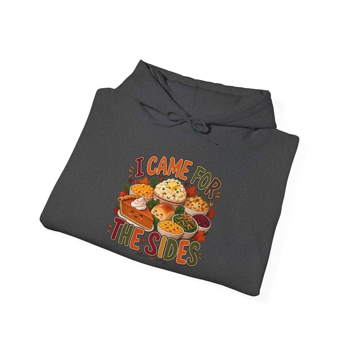 I Came for the Sides Thanksgiving Hoodie