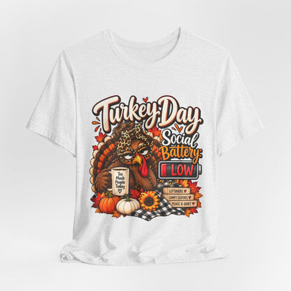 Turkey Day Social Battery: Low Thanksgiving T-Shirt