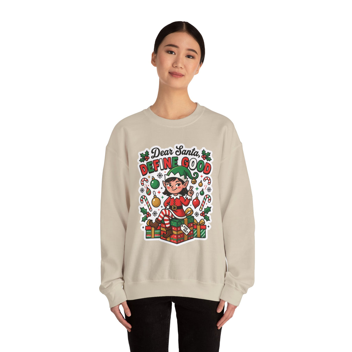 Dear Santa, Define Good Christmas Crewneck Sweatshirt