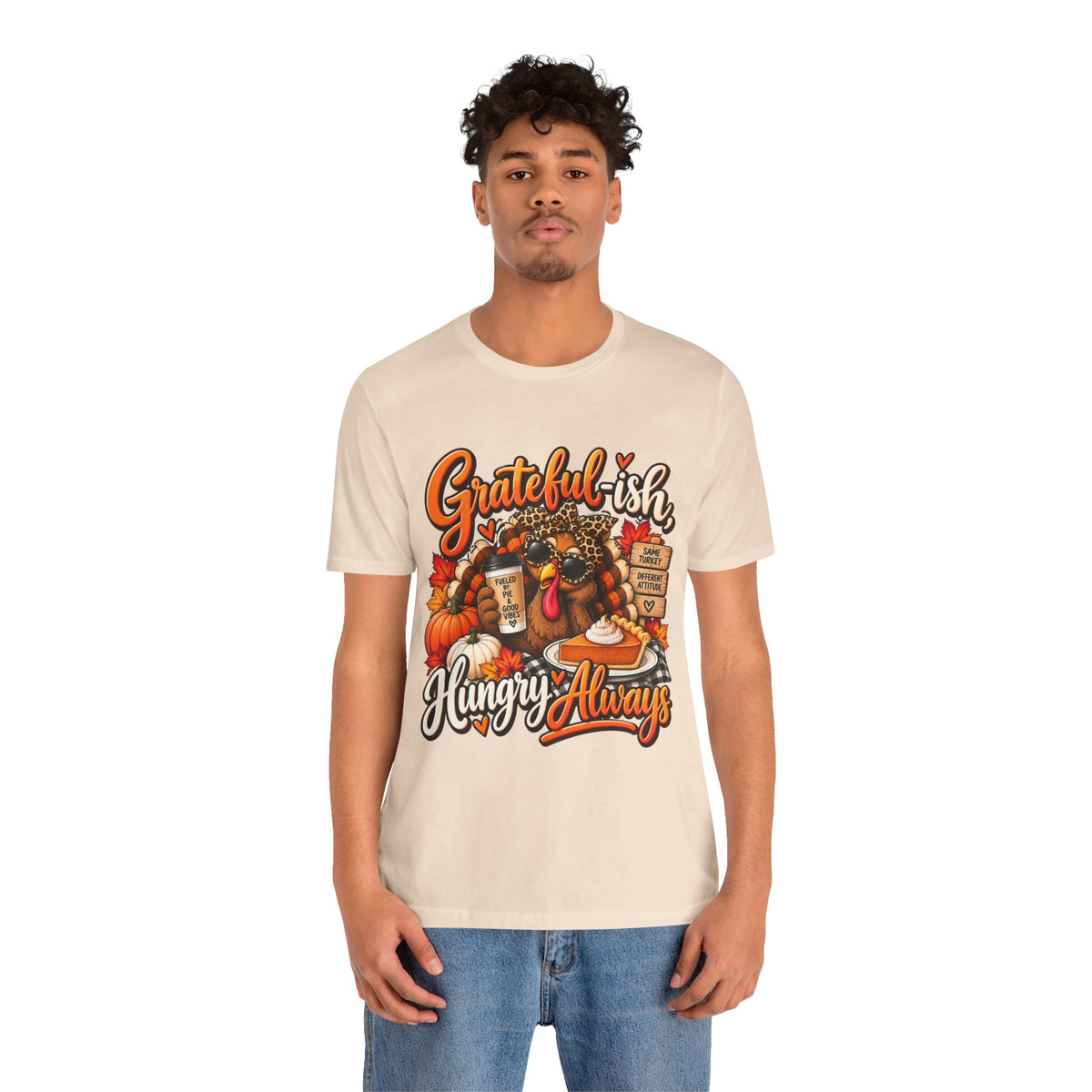 Grateful-ish, Hungry Always Thanksgiving T-Shirt