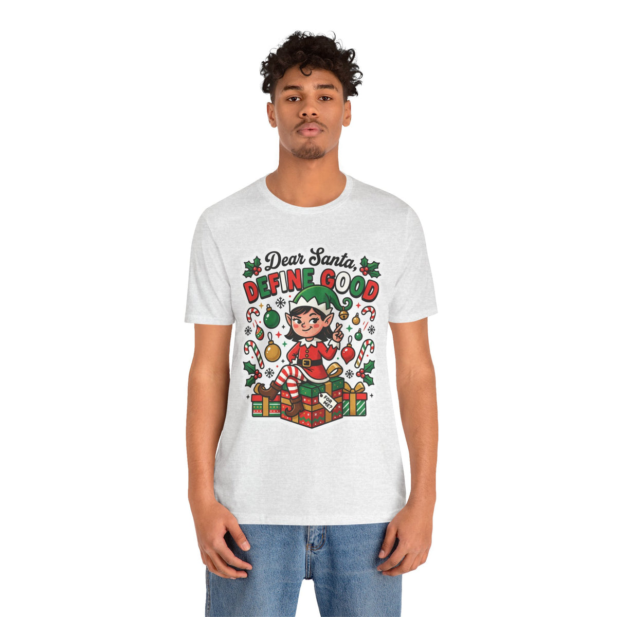 Dear Santa, Define Good Christmas T-Shirt