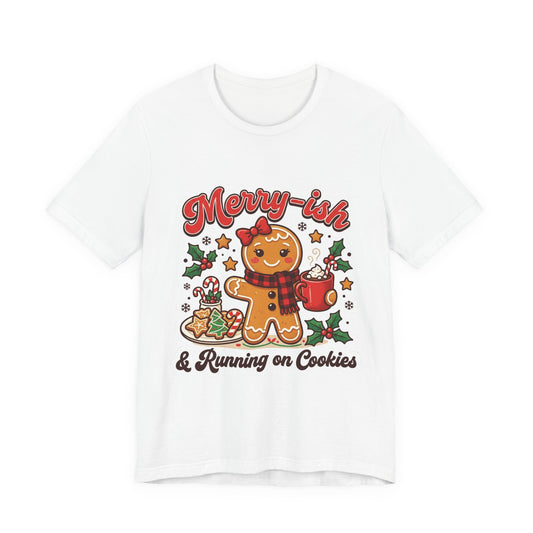 Merry-ish & Running on Cookies Christmas T-Shirt