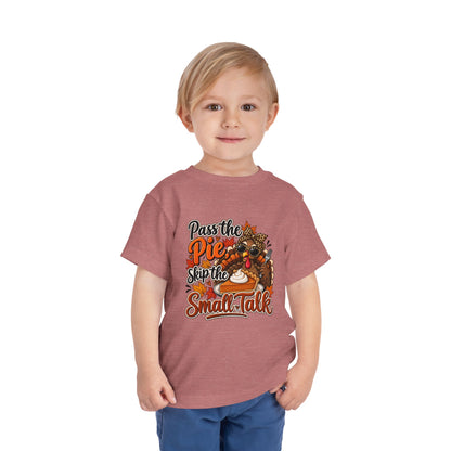 Pass the Pie, Skip the Small Talk Toddler Thanksgiving T-Shirt