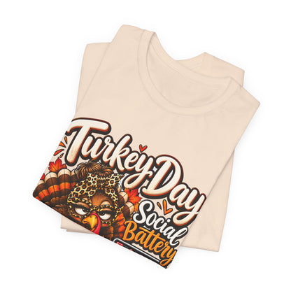 Turkey Day Social Battery: Low Thanksgiving T-Shirt